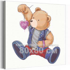 Медвежонок с сердечком Любовь Мишка Тедди Для детей Детские Для девочек Животные 80х80 Раскраска картина по номерам на холсте